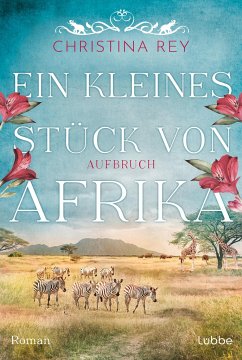 Aufbruch / Ein kleines Stück von Afrika Bd.1   (Mängelexemplar) - Rey, Christina