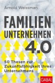 Familienunternehmen 4.0 (eBook, ePUB) Familienunternehmen 4.0 (eBook, ePUB)