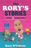 The Rory's Stories Guide to Parenting (eBook, ePUB)