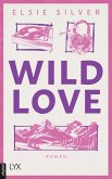 Wild Love / Rose Hill Bd.1 (eBook, ePUB) Wild Love / Rose Hill Bd.1 (eBook, ePUB)