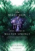 Das Mädchen, das durch Welten springt (eBook, ePUB) Das Mädchen, das durch Welten springt (eBook, ePUB)