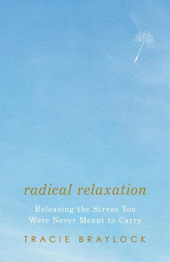 Radical Relaxation (eBook, ePUB) - Braylock, Tracie