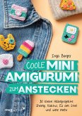 Coole Mini-Amigurumi zum Anstecken (eBook, ePUB) Coole Mini-Amigurumi zum Anstecken (eBook, ePUB)
