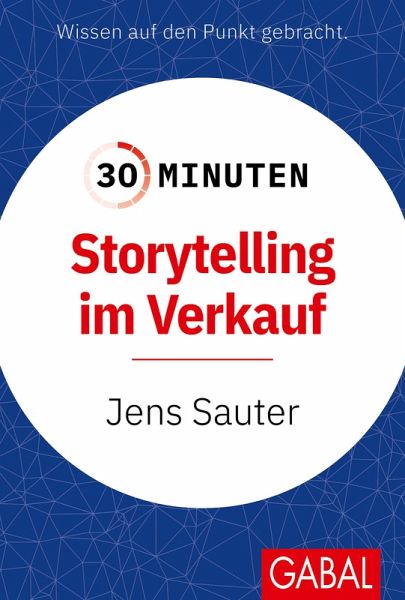 30 Minuten Storytelling im Verkauf (eBook, PDF)