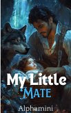 My Little Mate (eBook, ePUB) My Little Mate (eBook, ePUB)