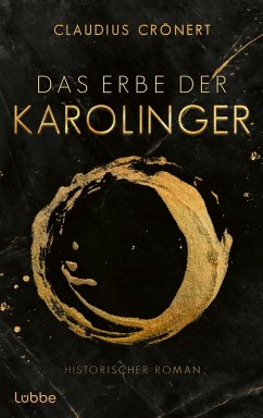 Das Erbe der Karolinger (eBook, ePUB) - Crönert, Claudius