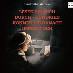 Lesen sie mich durch - kündigen können sie danach immer noch (MP3-Download) - Kunstmann, Sandra
