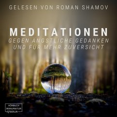 Meditationen gegen ängstliche Gedanken und für mehr Zuversicht (MP3-Download) - Scheinfrei, Anna