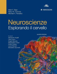 Neuroscienze. Esplorando il cervello - Bear, Mark F.; Connors, Barry W.; Paradiso, Michael A.