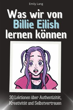 Was wir von Billie Eilish lernen können - Lang, Emily