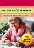 Malbuch für Senioren - Tiere, Blumen, Gegenstände, Landschaften