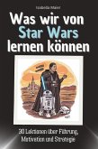 Was wir von Star Wars lernen können Was wir von Star Wars lernen können