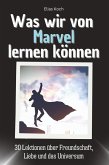 Was wir von Marvel lernen können