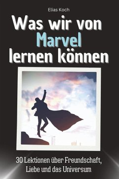Cover Was wir von Marvel lernen können