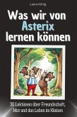 Was wir von Asterix lernen können Was wir von Asterix lernen können