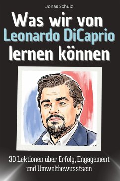 Cover Was wir von Leonardo DiCaprio lernen können