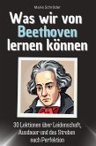 Was wir von Beethoven lernen können