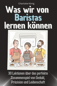 Cover Was wir von Baristas lernen können