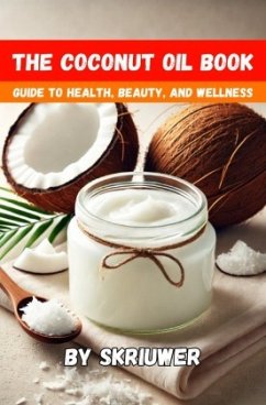 The Coconut Oil Book - de Haan, Auke The Coconut Oil Book - de Haan, Auke