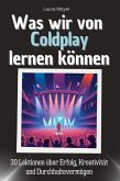 Was wir von Coldplay lernen können Was wir von Coldplay lernen können