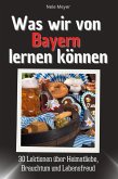 Was wir von Bayern lernen können Was wir von Bayern lernen können
