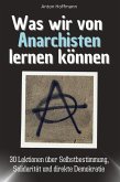 Was wir von Anarchisten lernen können