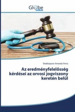 Az eredményfelel¿sség kérdései az orvosi jogviszony keretén belül Cover Az eredményfelel¿sség kérdései az orvosi jogviszony keretén belül