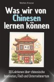 Was wir von Chinesen lernen können