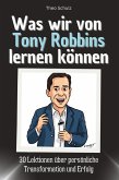 Was wir von Tony Robbins lernen können