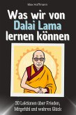 Was wir von Dalai Lama lernen können Was wir von Dalai Lama lernen können