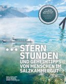 Sternstunden und Geheimtipps von Menschen im Salzkammergut Sternstunden und Geheimtipps von Menschen im Salzkammergut