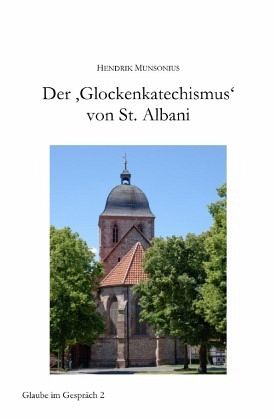 Der 'Glockenkatechismus' von St. Albani Der 'Glockenkatechismus' von St. Albani