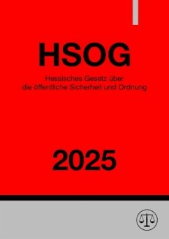 Hessisches Gesetz über die öffentliche Sicherheit und Ordnung - HSOG 2025 Cover Hessisches Gesetz über die öffentliche Sicherheit und Ordnung - HSOG 2025