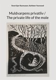 Muldvarpens privatliv / The private life of the mole