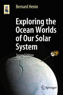 Exploring the Ocean Worlds of Our Solar System - Henin, Bernard