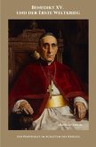 Benedikt XV. und der Erste Weltkrieg Benedikt XV. und der Erste Weltkrieg