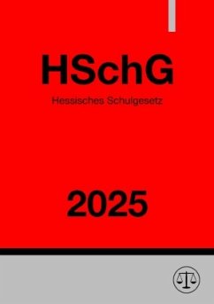 Hessisches Schulgesetz - HSchG 2025 - Studier, Ronny