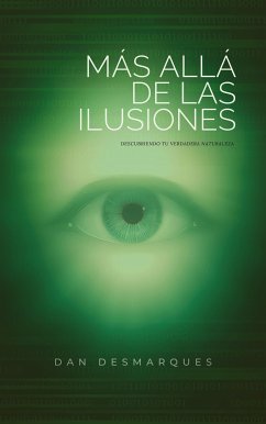 Más Allá de las Ilusiones (eBook, ePUB) - Desmarques, Dan