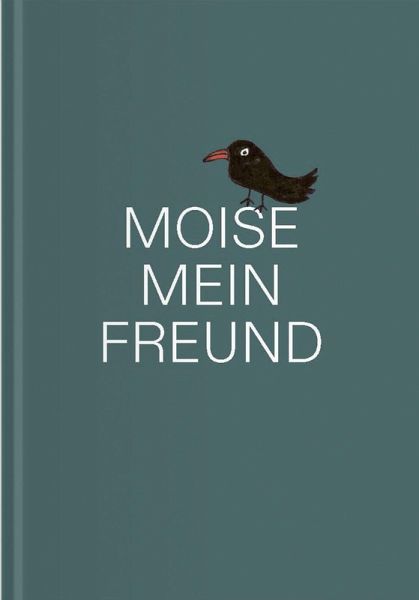 MOISE, MEIN FREUND MOISE, MEIN FREUND