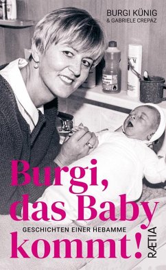 Burgi, das Baby kommt - Crepaz, Gabriele;Künig, Burgi