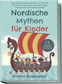 Nordische Mythen für Kinder: Spannende Kurzgeschichten von Göttern und Helden der nordischen Mythologie kindgerecht und modern erzählt - inkl. gratis Audiodateien zum Download Nordische Mythen für Kinder: Spannende Kurzgeschichten von Göttern und Helden der nordischen Mythologie kindgerecht und modern erzählt - inkl. gratis Audiodateien zum Download