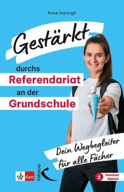 Gestärkt durchs Referendariat an der Grundschule - Hartogh, Anne