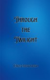 Through the Twilight