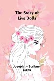 The Story of Live Dolls The Story of Live Dolls