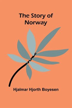 The Story of Norway - Hjorth Boyesen, Hjalmar