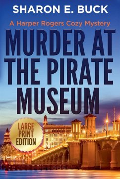 Murder at the Pirate Museum - LARGE PRINT - Buck, Sharon E.