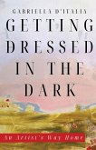 Getting Dressed in the Dark Getting Dressed in the Dark