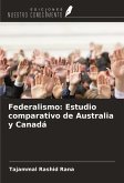 Federalismo: Estudio comparativo de Australia y Canadá