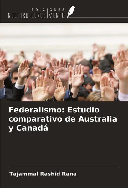 Federalismo: Estudio comparativo de Australia y Canadá Federalismo: Estudio comparativo de Australia y Canadá