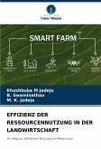 EFFIZIENZ DER RESSOURCENNUTZUNG IN DER LANDWIRTSCHAFT EFFIZIENZ DER RESSOURCENNUTZUNG IN DER LANDWIRTSCHAFT